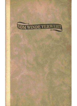 Margaret Mitchell - Vom Winde verweht II. Band Margaret Mitchell - Vom Winde verweht II. Band, Berlin 1937 antikvár könyv