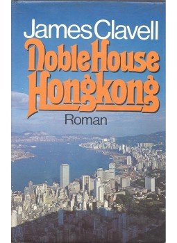 James Clavell - Noble House Hongkong James Clavell - Noble House Hongkong, null 0 antikvár könyv