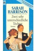 Harrison, Sarah - Zwei sehr unterschiedliche Töchter (Eredeti cím: The Flowers of The Field)