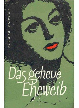 Undset, Sigrid - Das getreue Eheweib Undset, Sigrid - Das getreue Eheweib, null 0 antikvár könyv