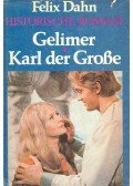 Dahn, Felix - Gelimer, Karl der Große