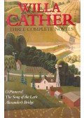 Willa Cather - Three Complete Novels