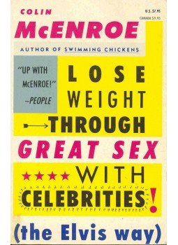 McENROE, COLIN - Lose Weight Through Great Sex with Celebrities! (The Elvis Way), null 1989 antikvár könyv