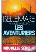 BELLEMARE, PIERRE - Les aventuriers