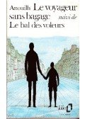 Anouilh, Jean - Le voyageur sans bagage suivi de le bal des voleurs
