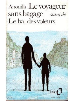 Anouilh, Jean - Le voyageur sans bagage suivi de le bal des voleurs Anouilh, Jean - Le voyageur sans bagage suivi de le bal des voleurs, null 1990 antikvár könyv