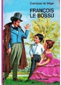 COMTESSE DE SÉGUR - Francois le bossu