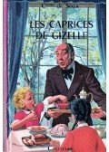 COMTESSE DE SÉGUR - Les caprices de Gizelle
