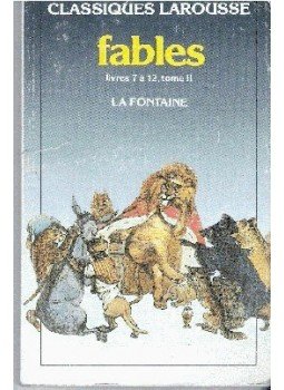 Jean De La Fontaine - Fables, livres 7á12, tome II Jean De La Fontaine - Fables, livres 7á12, tome II, null 1992 antikvár könyv