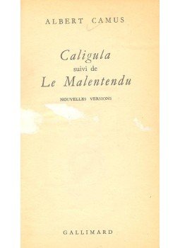 Albert Camus - Caligula suivi de Le Malentendu Albert Camus - Caligula suivi de Le Malentendu, null 1958 antikvár könyv