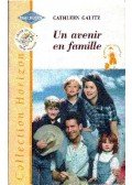 Galitz, Cathleen - Une avenir en famille