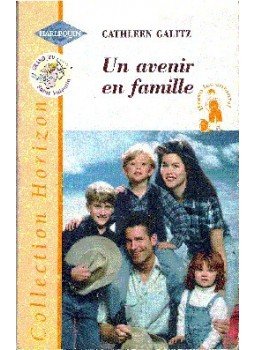 Galitz, Cathleen - Une avenir en famille Galitz, Cathleen - Une avenir en famille, null 2000 antikvár könyv