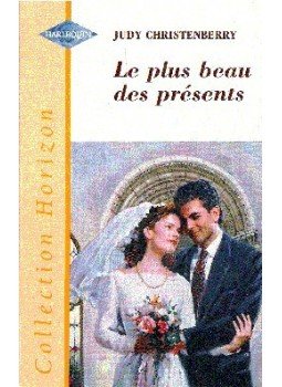 Christenberry, Judy - Le plus beau des présents Christenberry, Judy - Le plus beau des présents, null 1999 antikvár könyv