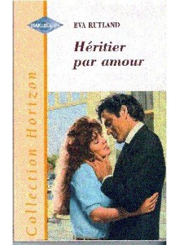 Rutland, Eva - Héritier par amour Rutland, Eva - Héritier par amour, null 1999 antikvár könyv