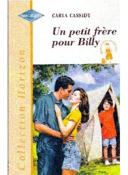 Cassidy, Carla - Un petit frère pour Billy Cassidy, Carla - Un petit frère pour Billy, null 1999 antikvár könyv