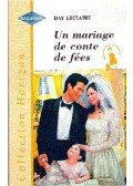 Leclaire, Day - Un mariage de conte de fées