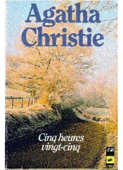 Agatha Christie - Cinq heures vingt-cinq Agatha Christie - Cinq heures vingt-cinq, null 1991 antikvár könyv