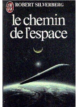 Robert Silverberg - Le chemin de l´espace Robert Silverberg - Le chemin de l´espace, null 1983 antikvár könyv