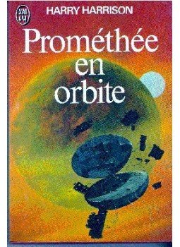 Harrison, Harry - Prométhée en orbite Harrison, Harry - Prométhée en orbite, null 1977 antikvár könyv