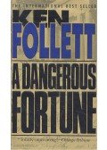 Ken Follett - A Dangerous Fortune