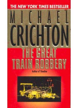 Michael Crichton - The Great Train Robbery Michael Crichton - The Great Train Robbery, null 1991 antikvár könyv