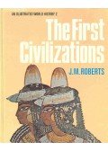 ROBERTS, J.M. - The First Civilizations