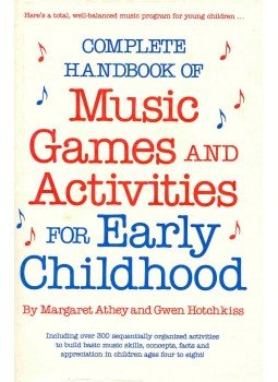 ATHEY, MARGARET - HOTCHKISS, GWEN - Complete Handbook of Music, Games and Activities for Early Childhood, null 1987 antikvár könyv