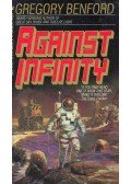 Benford, Gregory - Against Infinity