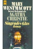 Westmacott, Mary - Singendes Glas (Eredeti cím: Giant's Bread)