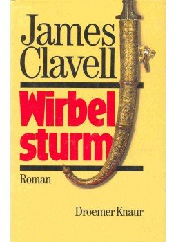 James Clavell - Wirbelsturm (Eredeti cím: Whirlwind) James Clavell - Wirbelsturm (Eredeti cím: Whirlwind), null 1988 antikvár könyv