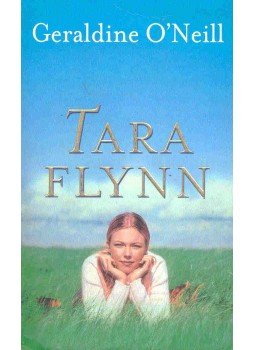 O'NEILL, GERALDINE - Tara Flynn O'NEILL, GERALDINE - Tara Flynn, null 2004 antikvár könyv