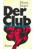 JAEGER, HENRY - Der Club