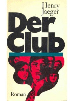 JAEGER, HENRY - Der Club JAEGER, HENRY - Der Club, null 0 antikvár könyv