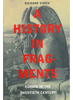 VINEN, RICHARD - A History In Fragments, null 2001 antikvár könyv