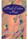Hix, Martha - Mail-Order Man