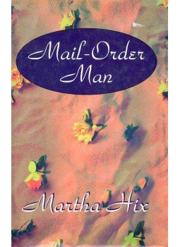 Hix, Martha - Mail-Order Man Hix, Martha - Mail-Order Man, null 1996 antikvár könyv