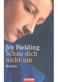 Fielding, Joy - Schau dich nicht um