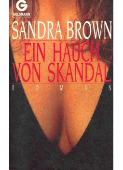 Sandra Brown - Ein Hauch von Skandal (Eredeti cím: Breath of Scandal), null 1993 antikvár könyv