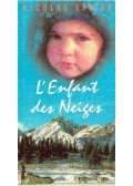 Nicolas Vanier - L´Enfant des Neiges