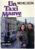 DÉON, MICHEL - Un taxi mauve