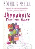 Sophie Kinsella - Shopaholic Ties the Knot