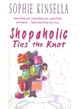 Sophie Kinsella - Shopaholic Ties the Knot Sophie Kinsella - Shopaholic Ties the Knot, null 2002 antikvár könyv