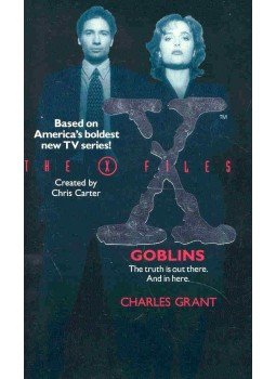 Grant, Charles - The X Files - Goblins Grant, Charles - The X Files - Goblins, 1995 antikvár könyv