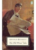 Arnold Bennett - The Old Wives' Tale