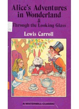 Lewis Carroll - Alice's Adventures in Wonderland and Through the Looking Glass Lewis Carroll - Alice's Adventures in Wonderland and Through the Looking Glass, null 1983 antikvár könyv