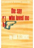 Ian Fleming - The Spy Who Loved Me