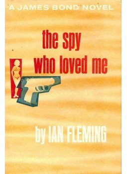 Ian Fleming - The Spy Who Loved Me Ian Fleming - The Spy Who Loved Me, null 1962 antikvár könyv