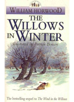 HORWOOD, WILLIAM - The Willows In Winter HORWOOD, WILLIAM - The Willows In Winter, null 1993 antikvár könyv