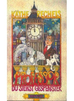 RECHEIS, KÄTHE - Professor, Du siehst Gespenster RECHEIS, KÄTHE - Professor, Du siehst Gespenster, null 1985 antikvár könyv