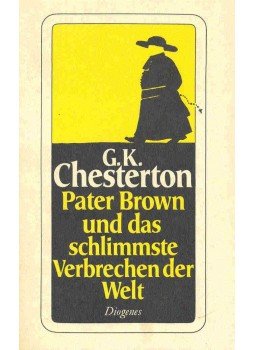 CHESTERTON, G.K. - Pater Brown und das schlimmste Verbrechen der Welt CHESTERTON, G.K. - Pater Brown und das schlimmste Verbrechen der Welt, null 0 antikvár könyv